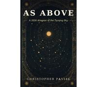 As Above: A 2026 Almanac of the Turning Sky