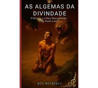 As Algemas da Divindade: O escrevo eo deus desconhecido: ENTRE O FARAÓ E JEOVÁ