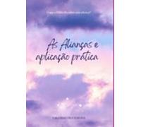 As Alianças E Aplicação Prática (ebook)