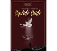 As Atitudes E O Batismo No Espírito Santo (ebook)