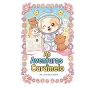 As Aventuras Aconchegantes do Caramelo: The Cozy Adventures of Caramel