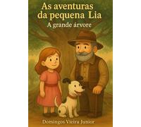 As aventuras da pequena Lia: A Grande Árvore
