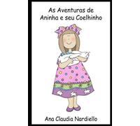 As Aventuras de Aninha e seu Coelhinho: O Guia da Delicadeza para Pequenos Guardiões