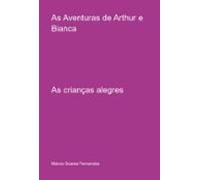 As Aventuras De Arthur E Bianca (ebook)
