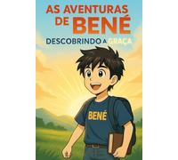 As Aventuras de Bené Descobrindo a Graça