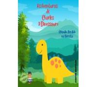 As Aventuras De Charles: O Dinossauro (ebook)