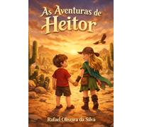 As Aventuras de Heitor: O Fantástico Mundo Mágico Livro 2