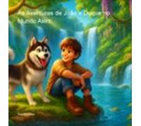 As Aventuras De João E Duque No Mundo Além Uma Missão No Reino Encanta