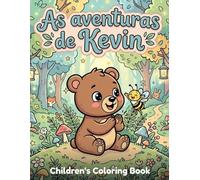 As Aventuras de Kevin: Livro de Colorir Infantil: Livro de Colorir Infantil com Atividades e Desenhos de Animais para Crianças de 3 a 7 anos
