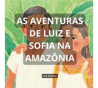 AS AVENTURAS DE LUIZ E SOFIA NA AMAZÔNIA
