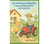 AS AVENTURAS DE MIGUELITO E SEU PAE MARTIMITIO NO TRATORITO