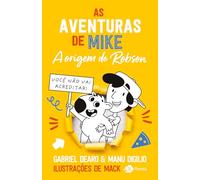 AS AVENTURAS DE MIKE - A ORIGEM DE ROBSON