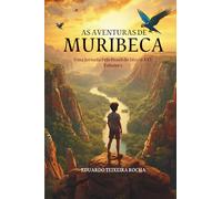 As Aventuras de Muribeca - Volume 1: Uma jornada pelo Brasil de 1551