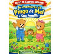 As Aventuras de Pingo de Mel e sua Família Livro de Colorir Infantil