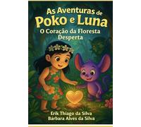 As aventuras de Poko e Luna: O coração da floresta desperta