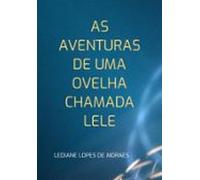 As Aventuras De Uma Ovelha Chamada Lele (ebook)