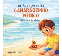 As Aventuras do Camarãozinho Médico: Nino e o Espinho