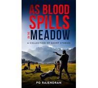 As Blood Spills on the Meadow - A Collection of Short Stories