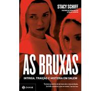 As bruxas: Intriga, traição e histeria em Salem