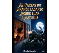 As Cartas do Grande Lagarto sobre Luar e Gatuzus