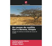 As causas do conflito Geri e Borena, Etiópia: Desafios da Liderança na Gestão das Causas de Conflito