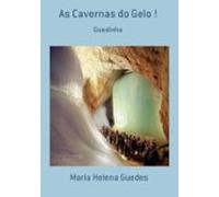 As Cavernas Do Gelo ! (ebook)