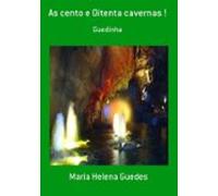 As Cento E Oitenta Cavernas ! (ebook)