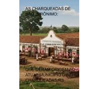 AS CHARQUEADAS DE SÃO JERÔNIMO:: QUE DERAM ORIGEM AO ATUAL MUNICÍPIO DE CHARQUEADAS/RS (HISTÓRIA DO RIO GRANDE DO SUL)