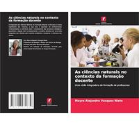 As ciências naturais no contexto da formação docente: Uma visão integradora da formação de professores