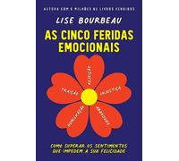 As cinco feridas emocionais