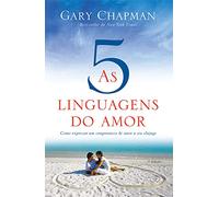 As cinco linguagens do amor - 3ª edição