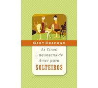 As cinco linguagens do amor para solteiros