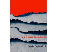 As Cinzas do Mencer | Gabriel Castro Vidal