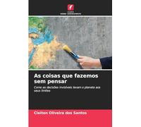 As coisas que fazemos sem pensar