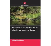 As comunidades da floresta de miombo salvam o rio Congo