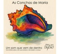 As Conchas de Maria - Um som que vem de dentro