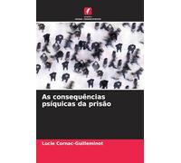 As consequências psíquicas da prisão