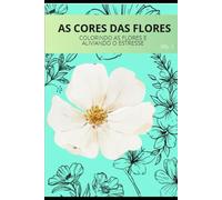 As Cores das Flores