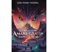 As Crônicas de Amare Gratia - Sangue Real