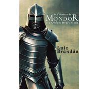 AS CRÔNICAS DE MONDOR E A ORDEM DRACONIANA
