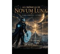 As Crônicas de Novum Luna: A Saga Completa em 22 Tomos - A Bíblia Recompilada no Quinto Milênio (Universo Bíblico)