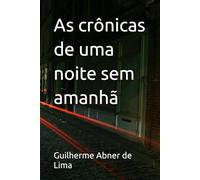 As crônicas de uma noite sem amanhã