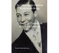 As Crônicas Do Detetive Bartolomeu Braga- O Furto No Castelo De Braga