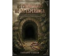 AS CRÔNICAS DO NÓ DA ESPERANÇA: Uma jornada de superação, mistério e escotismo no coração de Blumenau