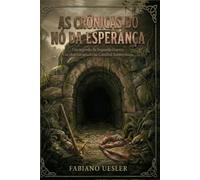 AS CRÔNICAS DO NÓ DA ESPERANÇA: Uma jornada de superação, mistério e escotismo no coração de Blumenau