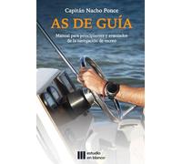 As de Guía: Manual para principiantes y avanzados de la navegación de recreo