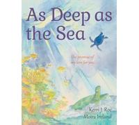 As Deep as the Sea: The Promise of My Love for You