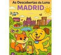 As Descbertas da Luna - Madrid: O melhor livro de colorir para crianças (As Descobertas da Luna pelo mundo)