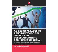 As Desigualdades de Rendimento E O Seu Impacto No Desenvolvimento Económico Na Índia -: DESIGUALDADES DE RENDIMENTO NA ÍNDIA