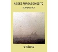 As Dez Pragas Do Egito (ebook)